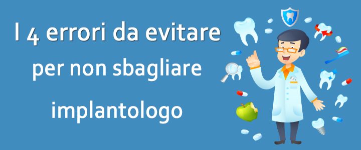 4 errori da evitare per non sbagliare implantologo